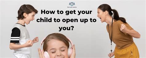 How To Get Your Child To Open Up To You The Mom Centre
