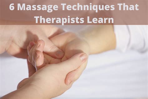 6 Massage Techniques That Therapists Learn Health Linear