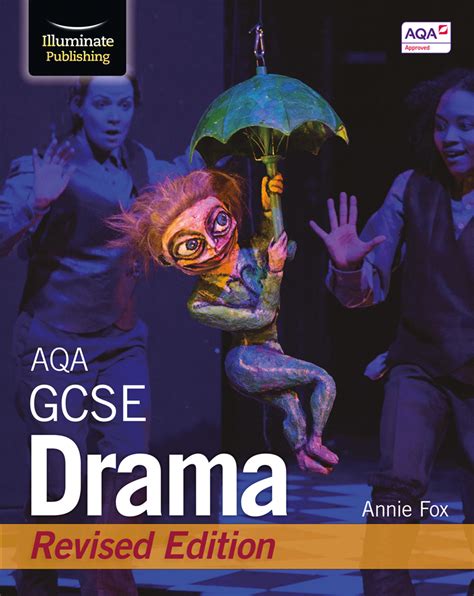 Aqa Gcse Drama Student Book Revised Edition Illuminate Publishing