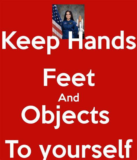 Keep Your Hands To Yourself Quotes Quotesgram
