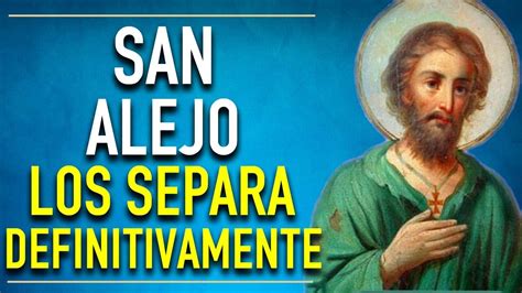 Oracion Poderosa A San Alejo Para Separar A Dos Personas Para Siempre