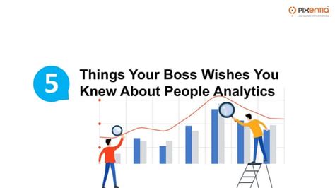 5 Things Your Boss Wishes You Knew About People Analyticspptx