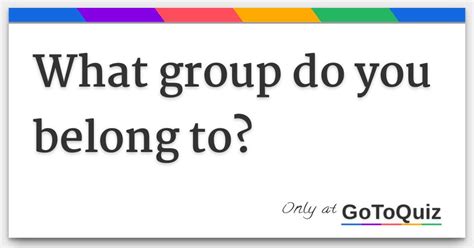 What Group Do You Belong To