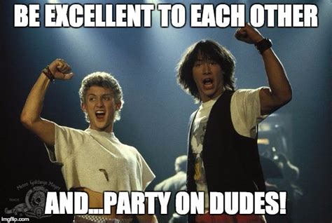 Bill And Ted Awesome Dude Imgflip