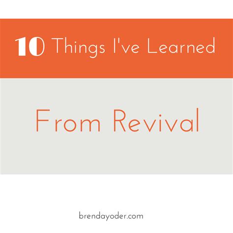 10 Things Ive Learned From Revival Life Beyond The Picket Fence