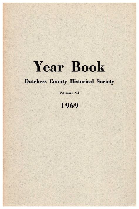 Dutchess County Historical Society Yearbook Vol 054 1969 By D C H S