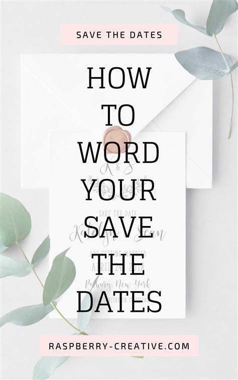 How To Word Your Save The Dates Raspberry Creative Llc Wedding
