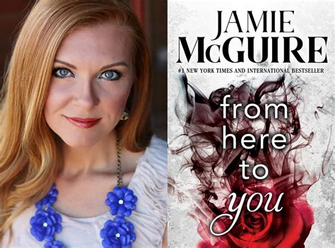 Interview Jamie Mcguire Author Of From Here To You The Nerd Daily