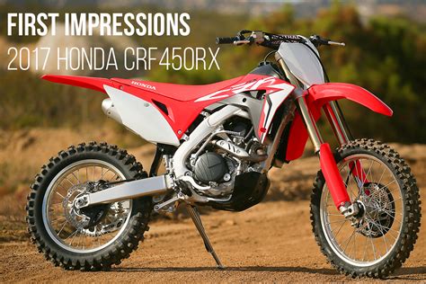 First Impressions 2017 Honda Crf450rx Motocross Pictures Vital Mx