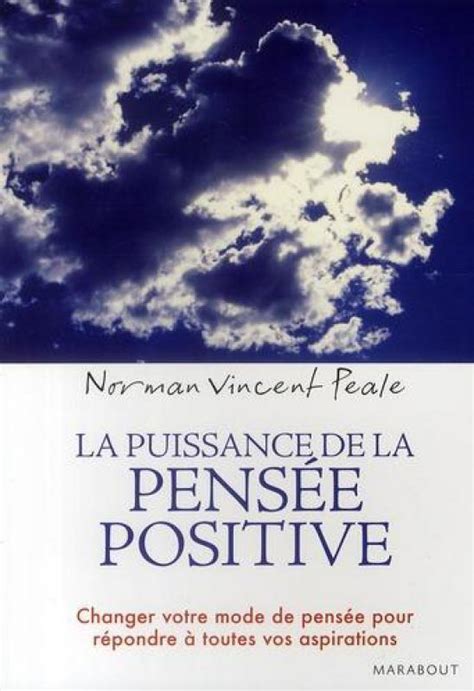 La Puissance De La Pensée Positive Norman Vincent Peale Librairie