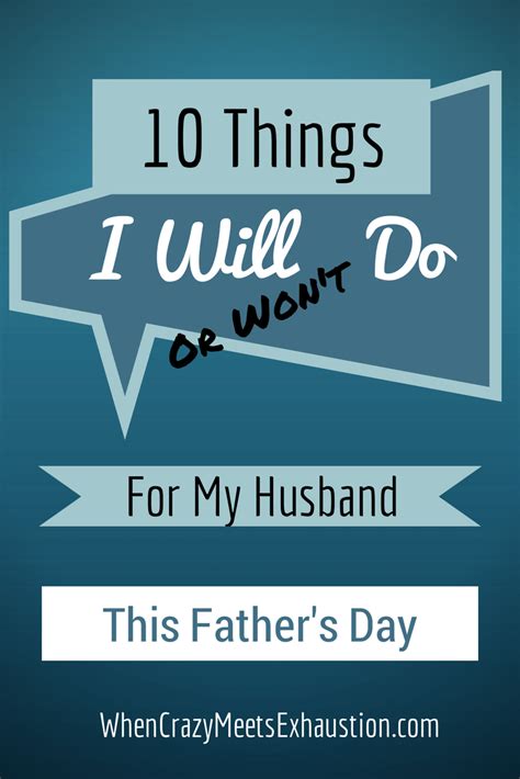 Happy father's day to the coolest dad ever. the older i get the more i realize how important it is to have a dad like you. 10 Things I Will (or Won't) Do For My Husband This Father ...