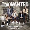 The Wanted, Most Wanted: The Greatest Hits (Deluxe) in High-Resolution ...