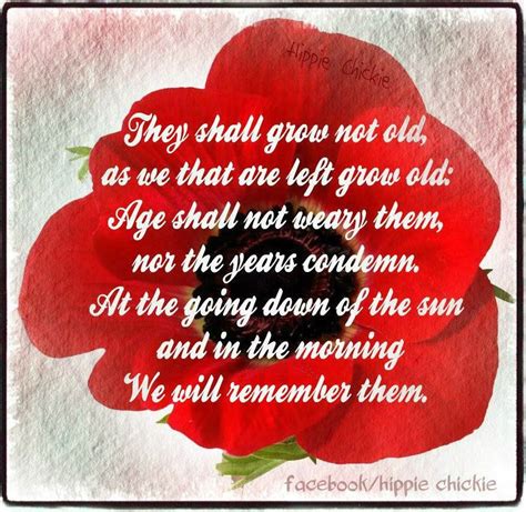 They Shall Grow Not Old As We Are Left Grow Old Age Shall Not Weary