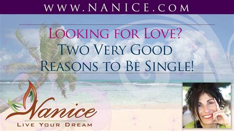 looking for love two very good reasons to be single by nanice ellis youtube