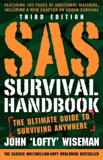 Sas Survival Handbook The Ultimate Guide To Surviving Anywhere Third