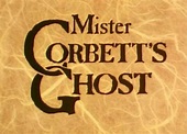 Mr Corbett's Ghost - 1987 - My Rare Films
