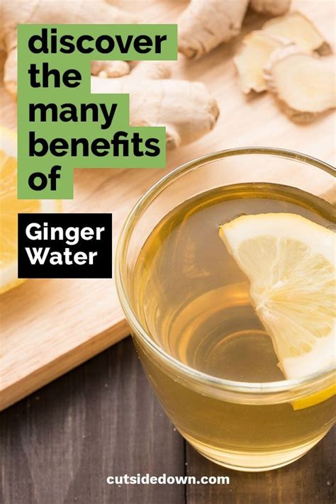 Discover The Many Benefits Of Ginger Water Ginger Water Benefits