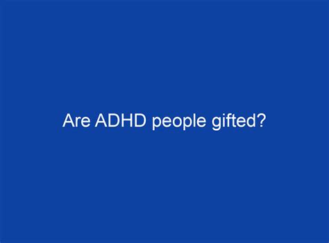 Are Adhd People Ted