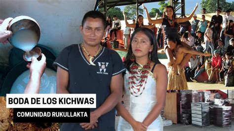 Boda Cultural De Los Kichwas Amazónicos Comunidad Rukullakta Napo