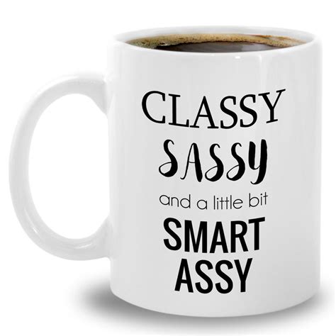 classy sassy bad assy coffee mug funny ts for lady boss girlfriend feminist women etsy