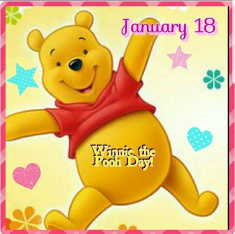 National Winnie The Pooh Day January 18 Winnie The Pooh Pooh Winnie