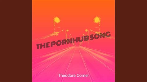 The Pornhub Song YouTube