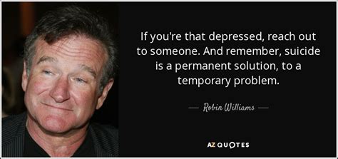 Https://tommynaija.com/quote/robin Williams Suicide Quote