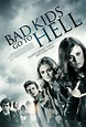 Bad Kids Go to Hell Movie Poster - #108671