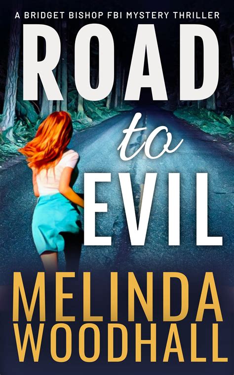 Road To Evil A Bridget Bishop Fbi Mystery Thriller Book 4 By Melinda