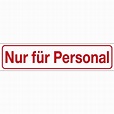 Hinweisschild - Nur FÜr Personal - Gr. Ca. 25 X 6 Cm - 309307 - Kaufen ...