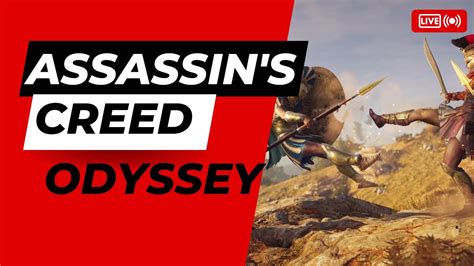 Live Assassin S Creed Odyssey Youtube