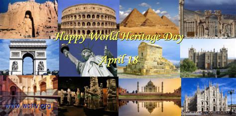 Celebrating World Heritage Day On April 18th World Cultural Heritage