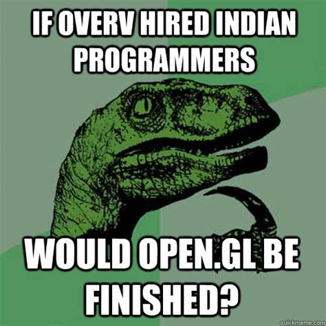 If Overv Hired Indian Programmers Would Opengl Be Finished