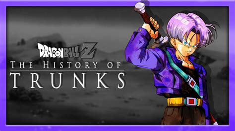 Remembering Dragon Ball Z The History Of Trunks Youtube