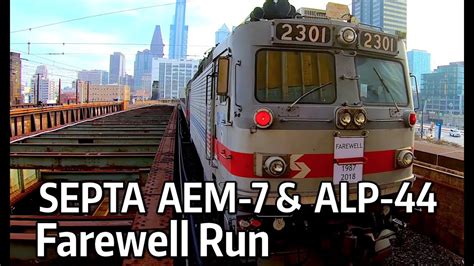 ⁴ᴷ Septa Aem 7 And Alp 44 Farewell Run Youtube