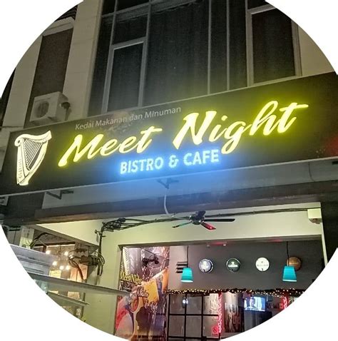 Meet Night Bistro And Cafe Kulai