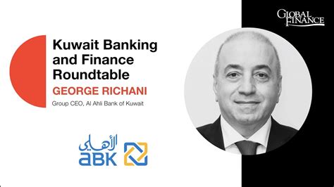 Kuwait Banking And Finance Roundtable George Richani Group Ceo Al