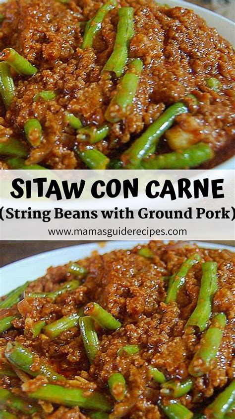 String Beans With Ground Pork Panlasang Pinoy Mamas Guide Recipes
