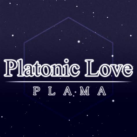 Platonic Love Ep Plama