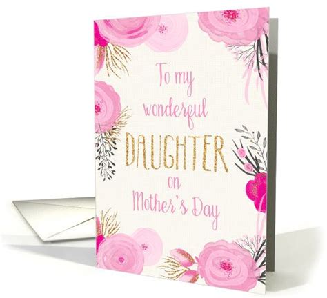 Even when their own child is the most disgusting little blister you find more interesting content here. Mother's Day Card for Daughter - Pretty Pink Flowers and ...