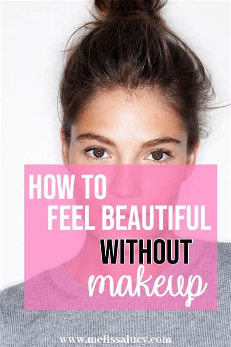 Confidence Without Makeup How To Feel Beautiful Beauty Without Makeup Without Makeup
