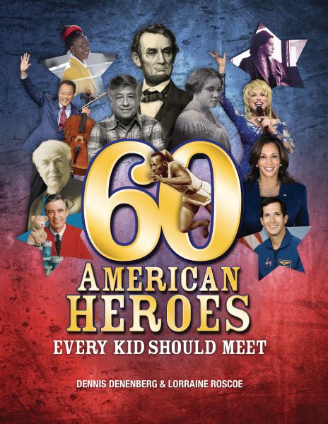 60 American Heroes Every Kid Should Meet Lerner Publishing Group