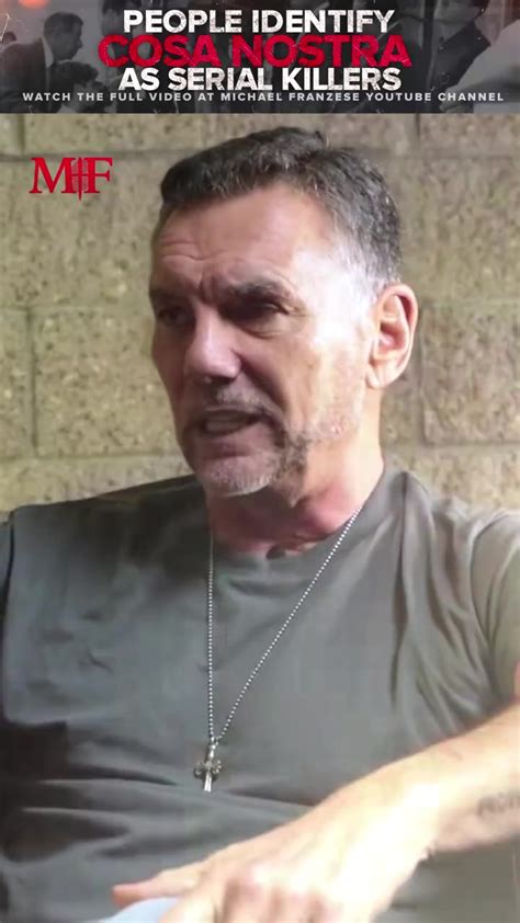 People Identify Cosa Nostra As Serial Killers Michaelfranzese