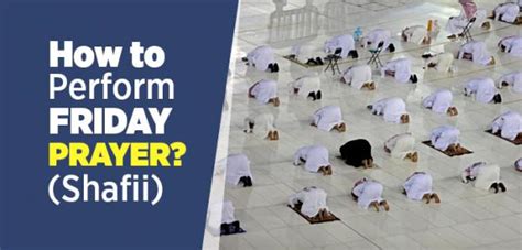 How To Perform Friday Prayer Shafii Islam And Ihsan