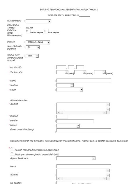 Permohonan secara online terbuka di seluruh negeri di malaysia. Borang Permohonan Penempatan Murid Tahun 1