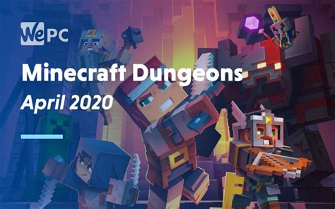 Minecraft Dungeons Release Date Rumors And News Wepc