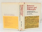 Between science and Philosophy: Smart. J.J.C. (John Jamieson Carswell ...