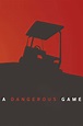 A Dangerous Game (2014) - Posters — The Movie Database (TMDB)