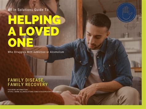 How To Help A Loved One Battling With Drug Addiction Guide For Families