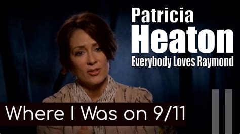 Patricia Heaton Where I Was On 9 11 Youtube
